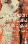MI CORAZON QUE BAILA CON ESPIGAS | 9788408028390 | RIGALT , CARMEN
