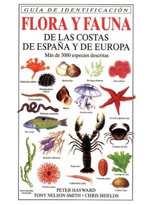FLORA Y FAUNA DE LAS COSTAS DE ESPAÑA Y DE EUROPA | 9788428211253 | HAYWARD , PETER