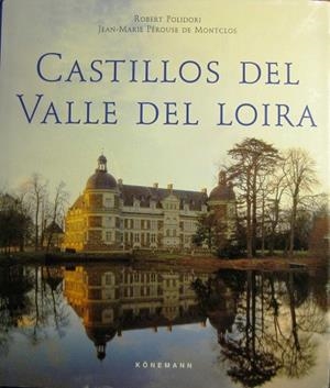 CASTILLOS DEL VALLE DEL LOIRA | 9783829010078 | POLIDORI , ROBERT