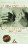 COMO AGUA PARA CHOCOLATE | 9788439702467 | ESQUIVEL, LAURA