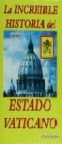 INCREIBLE HISTORIA DEL ESTADO DEL VATICANO | 9788488485205 | BAEZA, ALVARO
