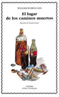 LUGAR DE LOS CAMINOS MUERTOS, EL | 9788437612300 | WILLIAM BURROUGHS
