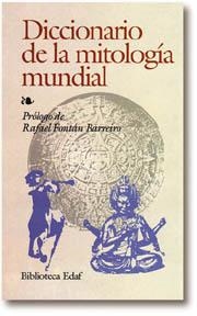 DICCIONARIO DE LA MITOLOGIA MUNDIAL | 9788441403970