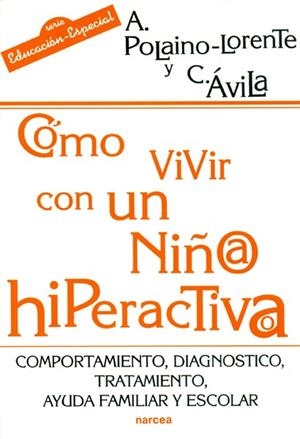 COMO VIVIR COM UN NIÑO HIPERACTIVO | 9788427712959 | AVILA, C  POLAINO, A