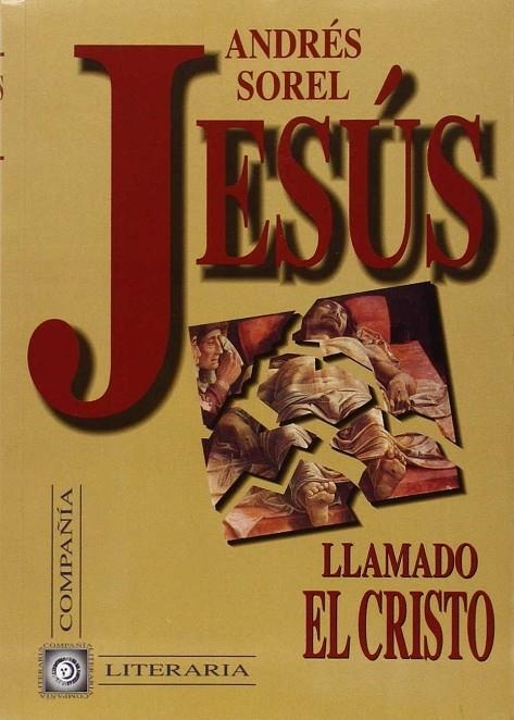 JESUS, LLAMADO EL CRISTO | 9788482130514 | SOREL, A.