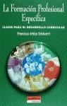 FORMACION PROFESIONAL ESPECIFICA , LA | 9788429458565 | ARBIZU , FRANCISCA