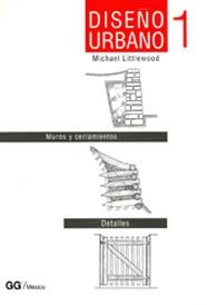 DISEÑO URBANO 1.MUROS Y CERRAMIENTOS.DETALLES | 9789688872574 | LITTLEWOOD, MICHAEL
