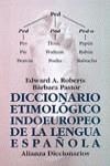 DICC. ETIMOLOGICO INDOEUROPEO DE LA LENGUA ESPAÑOL | 9788420652528 | ROBERTS/PASTOR