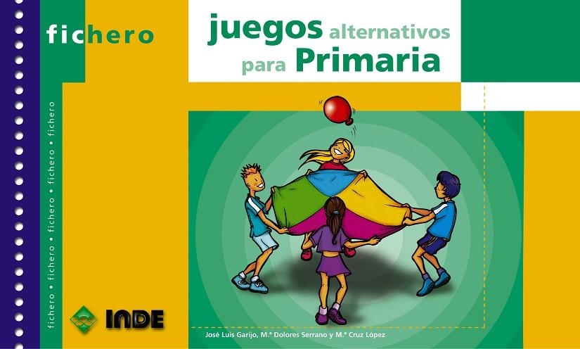 JUEGOS ALTERNATIVOS PARA PRIMARIA FICHERO | 9788495114204 | GARIJO, SERRANO, LOPEZ
