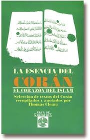 ESENCIA DEL CORAN,EL CORAZON DEL ISLAM | 9788476408728 | T. CLEARY.