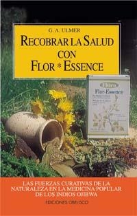 RECOBRAR LA SALUD CON FLOR ESSENCE | 9788477204671 | ULMER,G.A.
