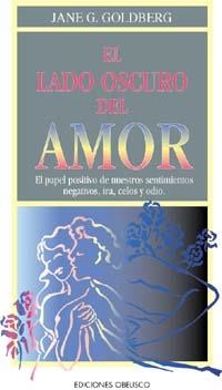 LADO OSCURO DEL AMOR, EL | 9788477205623 | GOLDBERG, JANE G.