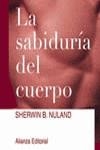 SABIDURIA DEL CUERPO | 9788420642413 | NULAND, SHERWIN B.