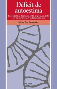 DEFICIT AUTOESTIMA  EVALUACION TRATAMIENTO PREVENCION | 9788436815023 | BERMUDEZ, MARIA PAZ