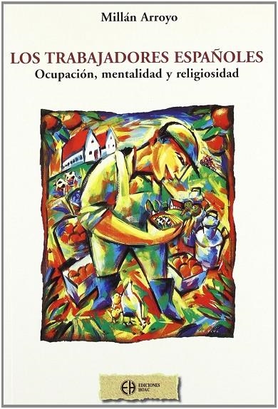 TRABAJADORES ESPAÑOLES, LOS | 9788485121694 | ARROYO, M.