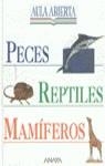 PECES, REPTILES Y MAMIFEROS | 9788420775531 | PARKER, STEVE / PARKER, JANE