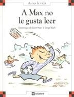 A MAX NO LE GUSTA LEER | 9788424648077 | DE SAINT MARS, DOMINIQUE