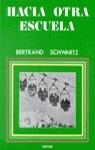 HACIA OTRA ESCUELA | 9788427703605 | SCHWARTZ, BERTRAND