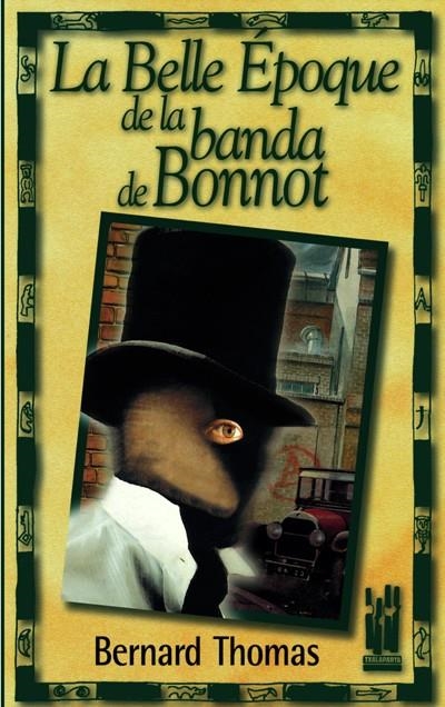 BELLE EPOQUE DE LA BANDA DE BONNOT LA | 9788481361780 | THOMAD, BERNARD