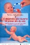 DESARROLLO SANO DURANTE EL PRIMER AÑO DE VIDA, EL | 9788449304163 | ZUKUNFT-HUBER, Barbara