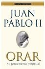 ORAR | 9788408024828 | JUAN PABLO II