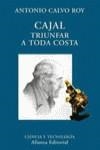 CAJAL TRIUNFAR A TODA COSTA | 9788420629155 | CALVO ROY , ANTONIO