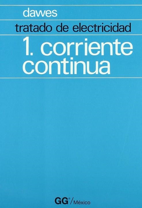 TRATADO DE ELECTRICIDAD 1 Y 2. C.C Y C.A | 9789686085112 | DAWES