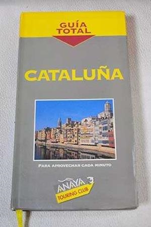 CATALUNYA, GUIA TOTAL | 9788481653939 | CILLERUELO GARCÍA, JOSÉ ÁNGEL