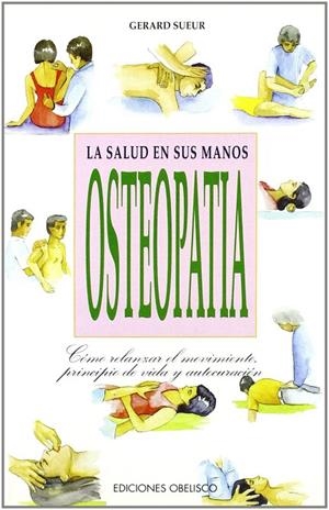 OSTEOPATIA,LA SALUD EN SUS MANOS | 9788477204626 | SUEUR,GERARD