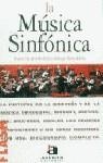 MUSICA SINFONICA, LA | 9788448302306 | ROBLEDO, AMGELES DE JUAN / PEREZ ADRIAN, ENRIQUE