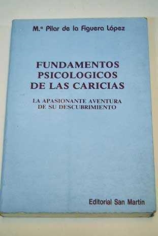 FUNDAMENTOS PSICOLOGICOS DE LAS CARICIAS | 9788471402752 | FIGUERA LÓPEZ, MARÍA PILAR DE LA