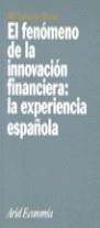 FENOMENO DE LA INNOVACION FINANCIERA: EXPER. ESPAÑ | 9788434421165 | OLIVER, M.D.