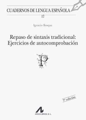 REPASO DE SINTAXIS TRADICIONAL: EJERCICIOS DE AUTO | 9788476351604 | BOSQUE, IGNACIO