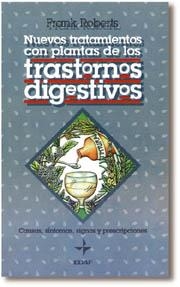 TRASTORNOS DIGESTIVOS, TRATAMIENTOS CON PLANTAS | 9788441401976 | ROBERTS, F.