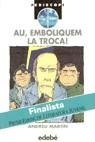 AU EMBOLIQUEM LA TROCA | 9788423642496 | MARTIN , ANDREU