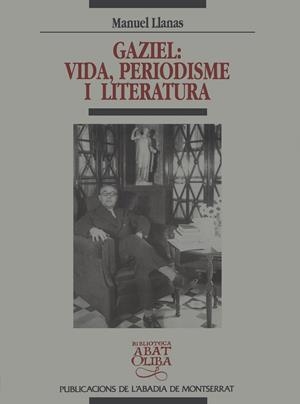 GAZIEL : VIDA PERIODISME I LITERATURA | 9788478269938 | LLANAS , MANUEL