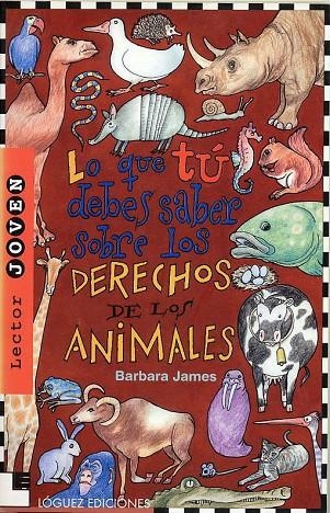 DERECHOS DE LOS ANIMALES, LO QUE TU DEBES SABER | 9788485334926 | JAMES, BARBARA