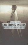 TAMBORES INDIOS CONOCER A LOS SEÑORES DE LA TIERRA | 9788427023857 | FLAGER, EDWARD K.