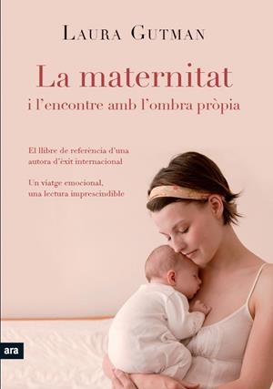 MATERNITAT I L'ENCONTRE AMB LA PROPIA OMBRA, LA | 9788492907939 | GUTMAN, LAURA