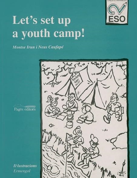 LET'S SET UP A YOUTH CAMP! CR.VAR. ESO | 9788479353605 | IRUN/CAUFAPE