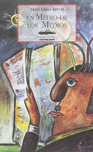 EN MEDIO DE LOS MEDIOS | 9788495116062 | LOPEZ GARCIA , ANGEL