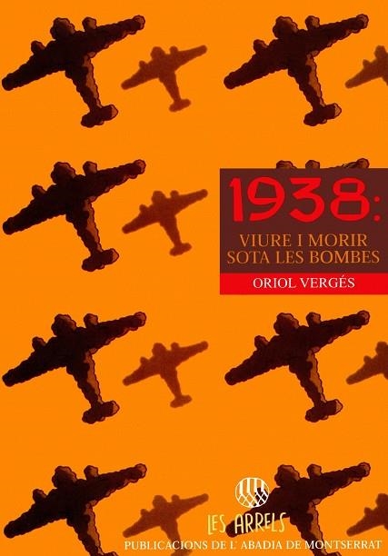 1938: VIURE I MORIR SOTA LES BOMBES | 9788478269143 | VERGES, ORIOL
