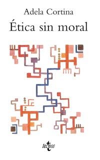 ETICA SIN MORAL | 9788430947799 | CORTINA ORTS, ADELA