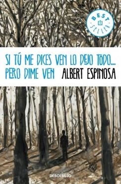 SI TU ME DICES VEN LO DEJO TODO PERO DIME VEN | 9788490323441 | ESPINOSA, ALBERT