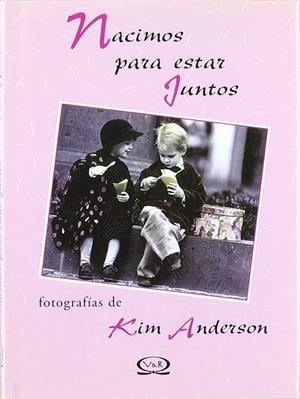 NACIMOS PARA ESTAR JUNTOS | 9789879581650 | ANDERSON, Kim