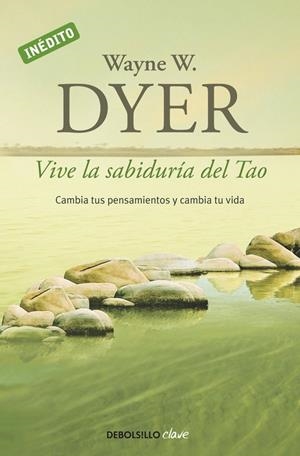 VIVE LA SABIDURIA DEL TAO | 9788499085890 | DYER,WAYNE W.