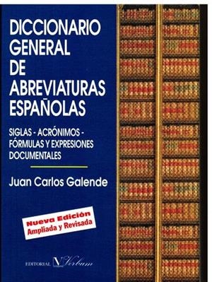 DICCIONARIO GENERAL DE ABREVIATURAS ESPAÑOLAS | 9788479620981 | GALENDE, JUAN CARLOS