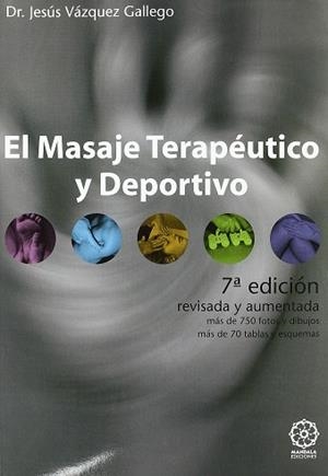 MASAJE TERAPEUTICO DEPORTIVO | 9788486961367 | VÁZQUEZ GALLEGO, JOSÉ