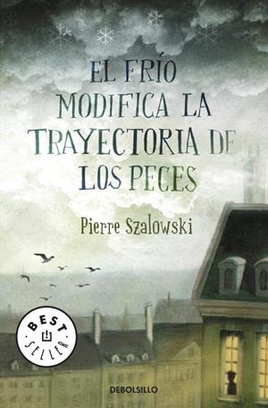 FRIO MODIFICA LA TRAYECTORIA DE LOS PECES, EL | 9788499081274 | SZALOWSKI, PIERRE