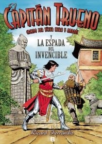 ESPADA DEL INVENCIBLE, LA. CAPITAN TRUENO | 9788466652841 | FERRANDIZ, RICARD / MORA, VICTOR